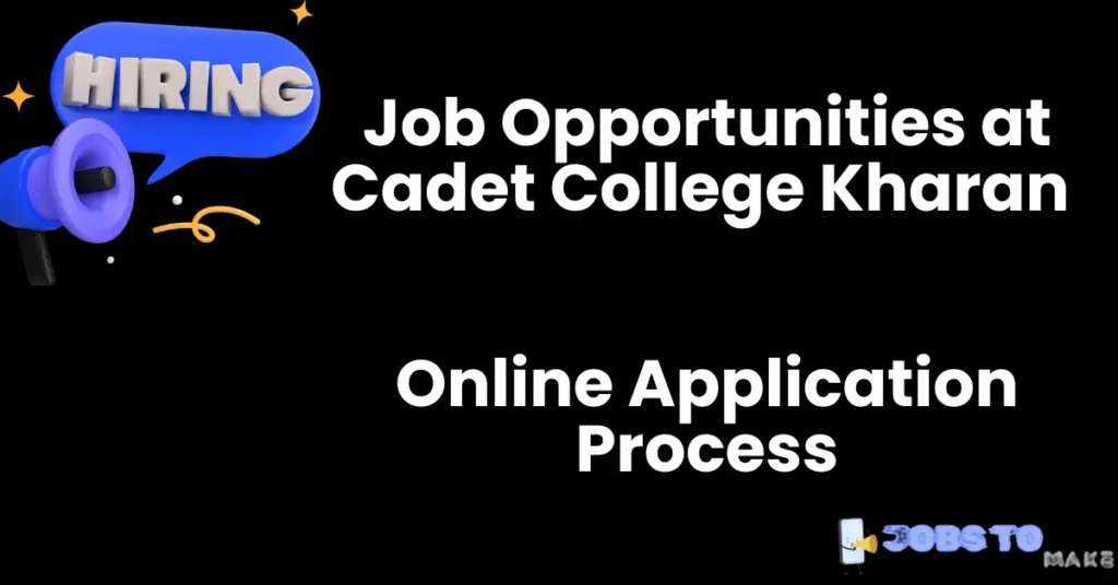 Job Opportunities at Cadet College Kharan 
