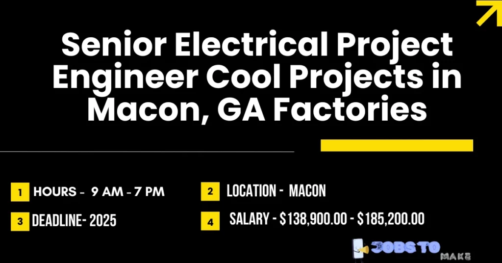 Senior Electrical Project Engineer Cool Projects in Macon